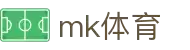 MK体育(MKsports集团)股份公司 - Mk Sports
